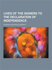 Lives of the Signers to the Declaration of Independence,1230452176,9781230452173
