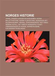 Norges Historie Viking, Dansen Gjenom Skuggeheimen, Norsk Balletthistorie, Norsk Filmhistorie, Norgesveldet, Kalmarunionen, Vaering,123336880X,9781233368808