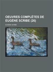 Oeuvres Completes de Eugene Scribe (26),1231165197,9781231165195