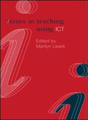 Issues in Teaching Using ICT (Issues in Subject Teaching.),0415238676,9780415238670