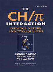 The CH/&pi; Interaction Evidence, Nature, and Consequences 1st Edition,0471252905,9780471252900