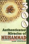 300 Authenticated Miracles of the Mohammad (S.A.W.),8174350497,9788174350497
