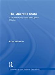 The Operatic State Cultural Policy and the Opera House,0415278511,9780415278515