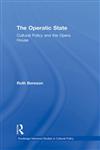 The Operatic State Cultural Policy and the Opera House,0415278511,9780415278515