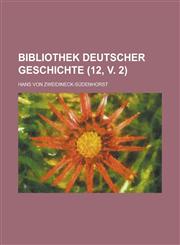 Bibliothek Deutscher Geschichte (12, V. 2),1234068915,9781234068912