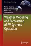 Weather Modeling and Forecasting of PV Systems Operation,1447146484,9781447146483