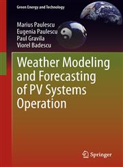 Weather Modeling and Forecasting of PV Systems Operation,1447146484,9781447146483