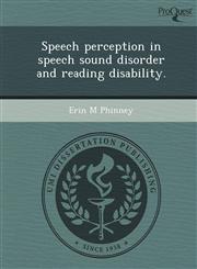 Speech perception in speech sound disorder and reading disability.,1243465409,9781243465405