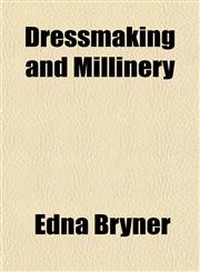Dressmaking and Millinery,1154687163,9781154687163