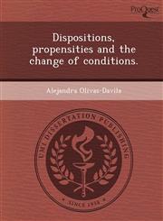 Dispositions, propensities and the change of conditions.,1248973887,9781248973882