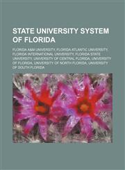 State University System of Florida Florida A&M University, Florida Atlantic University, Florida International University,1234578514,9781234578510