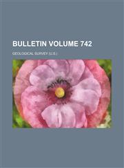 Bulletin Volume 742,1154512940,9781154512946