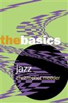 Jazz the Basics,0415966930,9780415966931