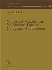 Numerical Algorithms for Modern Parallel Computer Architectures,1468463594,9781468463590