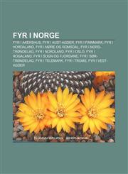 Fyr i Norge Fyr i Akershus, Fyr i Aust-Agder, Fyr i Finnmark, Fyr i Hordaland, Fyr i Møre og Romsdal, Fyr i Nord-Trøndelag, Fyr i Nordland,123278074X,9781232780748