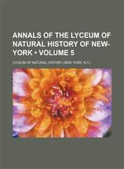 Annals of the Lyceum of Natural History of New-York (Volume 5),1150428554,9781150428555