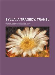 Sylla, a tragedy. Transl,1151645680,9781151645685