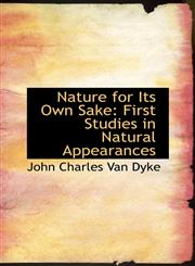 Nature for Its Own Sake First Studies in Natural Appearances,1103508555,9781103508556