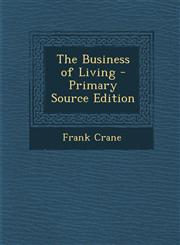Business of Living,1289912203,9781289912208