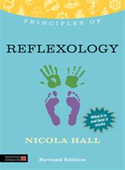 Principles of Reflexology What it is, How it Works, and What it Can Do for You,1848191375,9781848191372