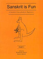 Sanskrit is Fun A Sanskrit Coursebook for Beginner Part 1,812083545X,9788120835450