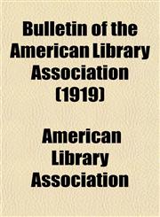 Bulletin of the American Library Association (1919),1153451360,9781153451369