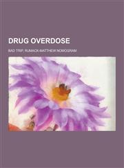 Drug Overdose Bad Trip, Rumack-Matthew Nomogram,123059521X,9781230595214