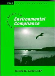 Basic Guide to Environmental Compliance,047128565X,9780471285656