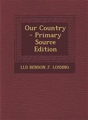 Our Country - Primary Source Edition,1295151847,9781295151844