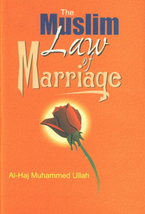 The Muslim Law of Marriage [Compiled from the Original Arabic Authorities Preceded by a Comparative and Descriptive Introduction],8171510647,9788171510641
