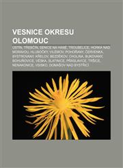 Vesnice okresu Olomouc Ústín, Třebčín, Senice na Hané, Troubelice, Horka nad Moravou, Hlubočky, Vilémov, Pohořany, Červenka, Bystrovany,1232859737,9781232859734
