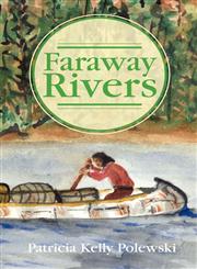 Faraway Rivers,1932077634,9781932077636