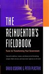 The Reinventor's Fieldbook Tools for Transforming Your Government,0787943320,9780787943325