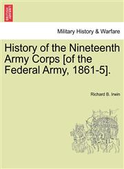 History of the Nineteenth Army Corps [of the Federal Army, 1861-5].,1241469423,9781241469429