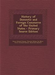 History of Domestic and Foreign Commerce of the United States - Primary Source Edition,1295430401,9781295430406