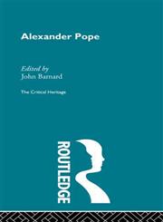 Alexander Pope: The Critical Heritage (The Collected Critical Heritage : the Restoration and the Augustans),0415134323,9780415134323