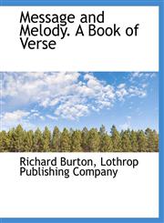 Message and Melody. A Book of Verse,1140608835,9781140608837