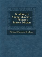 Bradbury's Young Shawm... - Primary Source Edition,1295466872,9781295466870