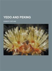 Yedo and Peking,1230390413,9781230390413