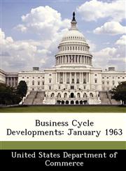 Business Cycle Developments January 1963,1288382677,9781288382675
