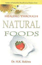 Healing Through Natural Foods 12th Jaico Impression,8172248601,9788172248604