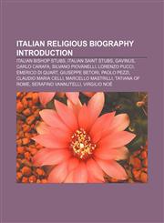 Italian religious biography Introduction Italian bishop stubs, Italian saint stubs, Gavinus, Carlo Carafa, Silvano Piovanelli, Lorenzo Pucci,1156968305,9781156968307