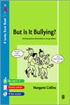 But is it Bullying? Teaching Positive Relationships To Young Children,1412910730,9781412910736
