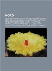 Nord Cantons del Nord, Districtes del Nord, Esborranys del Nord, Municipis del Nord, Llista de municipis del Nord,1233316095,9781233316090