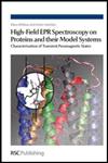 High-Field EPR Spectroscopy on Proteins and Their Model Systems Characterization of Transient Paramagnetic States 1st Edition,0854043683,9780854043682
