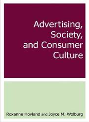 Advertising Society and Consumer Culture,0765615479,9780765615473