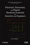 Electrical, Electronics, and Digital Hardware Essentials for Scientists and Engineers,1118304993,9781118304990