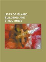 Lists of Islamic Buildings and Structures Lists of Mosques, List of Ahmadiyya Muslim Community Buildings and Structures, List of Large Mosques, List,1155219732,9781155219738
