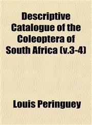 Descriptive Catalogue of the Coleoptera of South Africa (v.3-4),1153341352,9781153341356