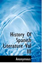 History Of Spanish Literature Vol III,1116557452,9781116557459